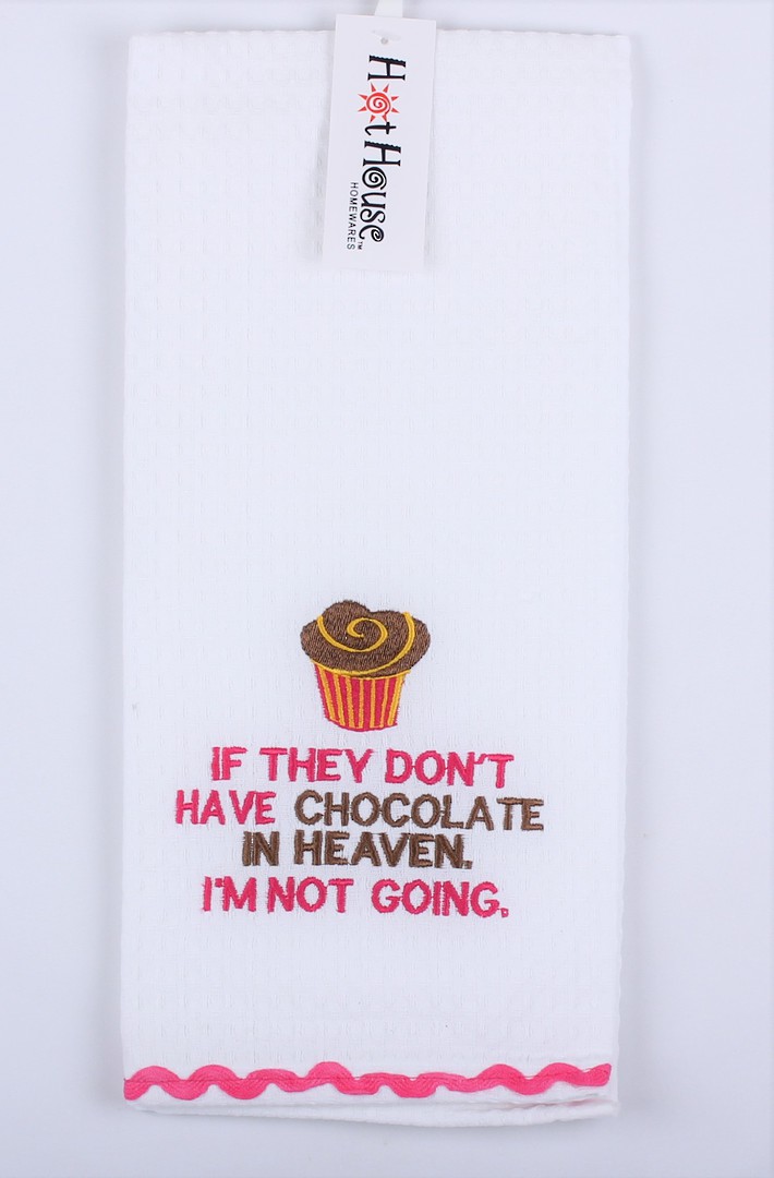 Tea towel "If they don't have chocolate in heaven I'm not going " Code :T/T-GF/CHO/HEA image 0